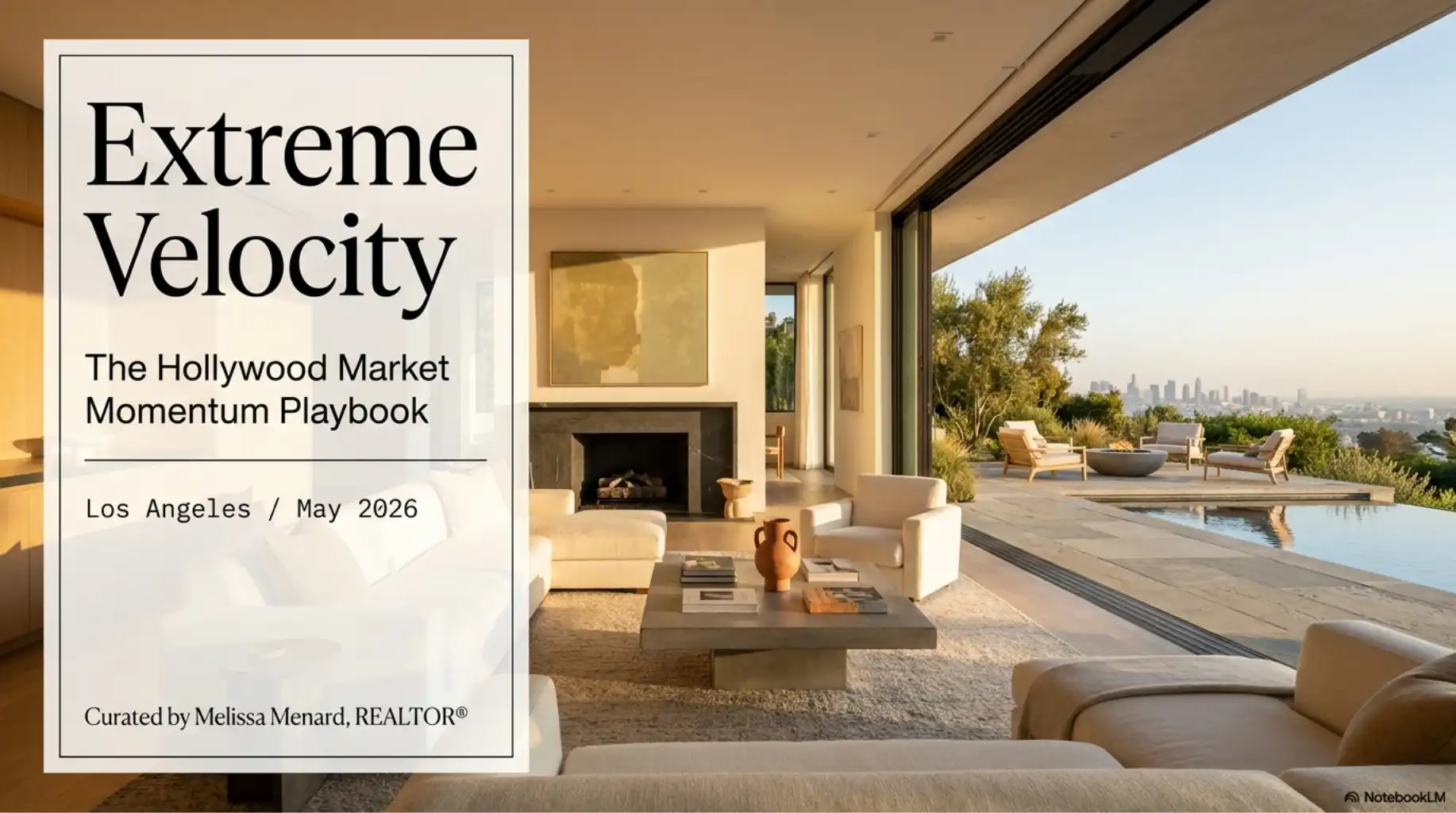 Title slide graphic featuring text 'Extreme Velocity' alongside a photograph of a modern living room interior. The room includes a fireplace, white seating, large sliding glass doors, an outdoor patio with a pool, and views of the Los Angeles skyline.