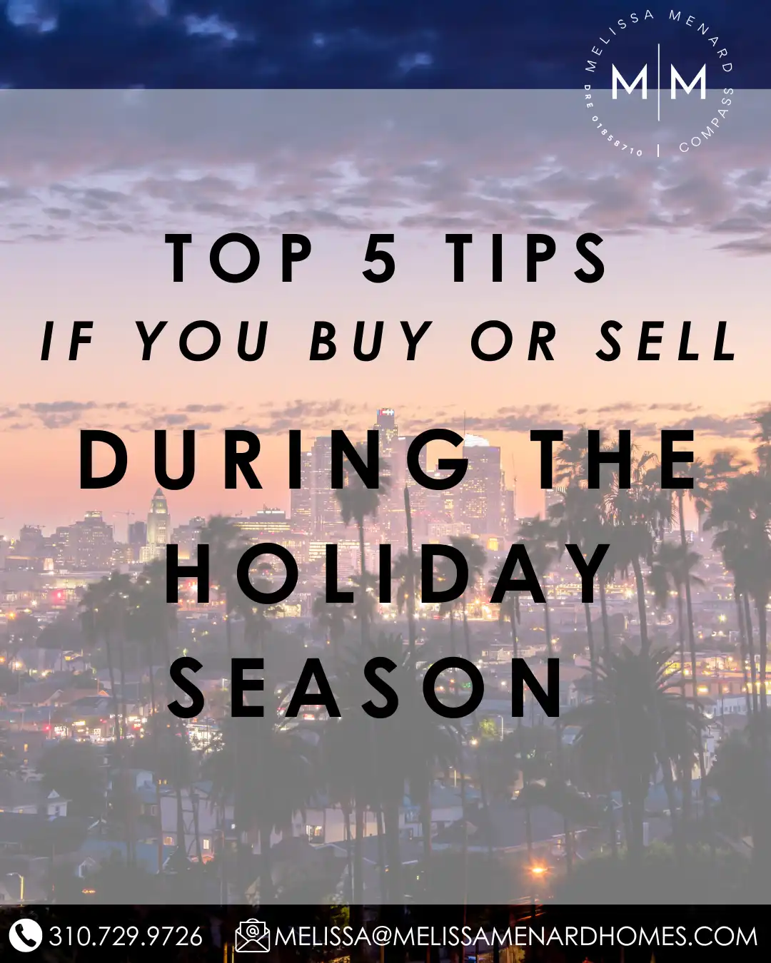 Los Angeles skyline at sunset with palm trees and text about top holiday home buying and selling tips.