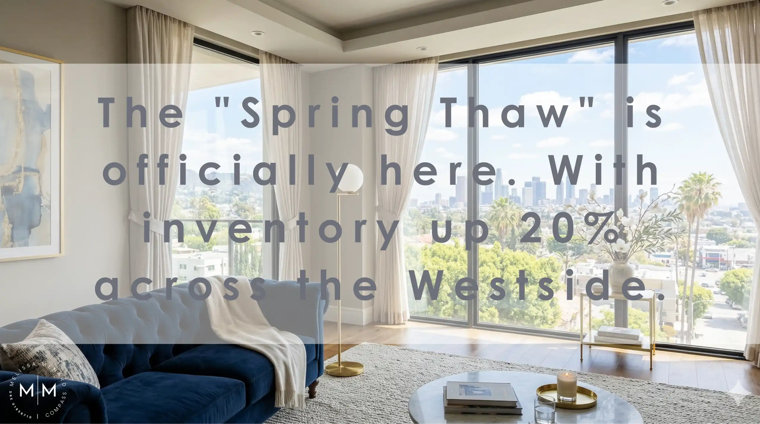Melissa Menard Compass real estate market update for Westside Los Angeles showing 20% inventory increase.