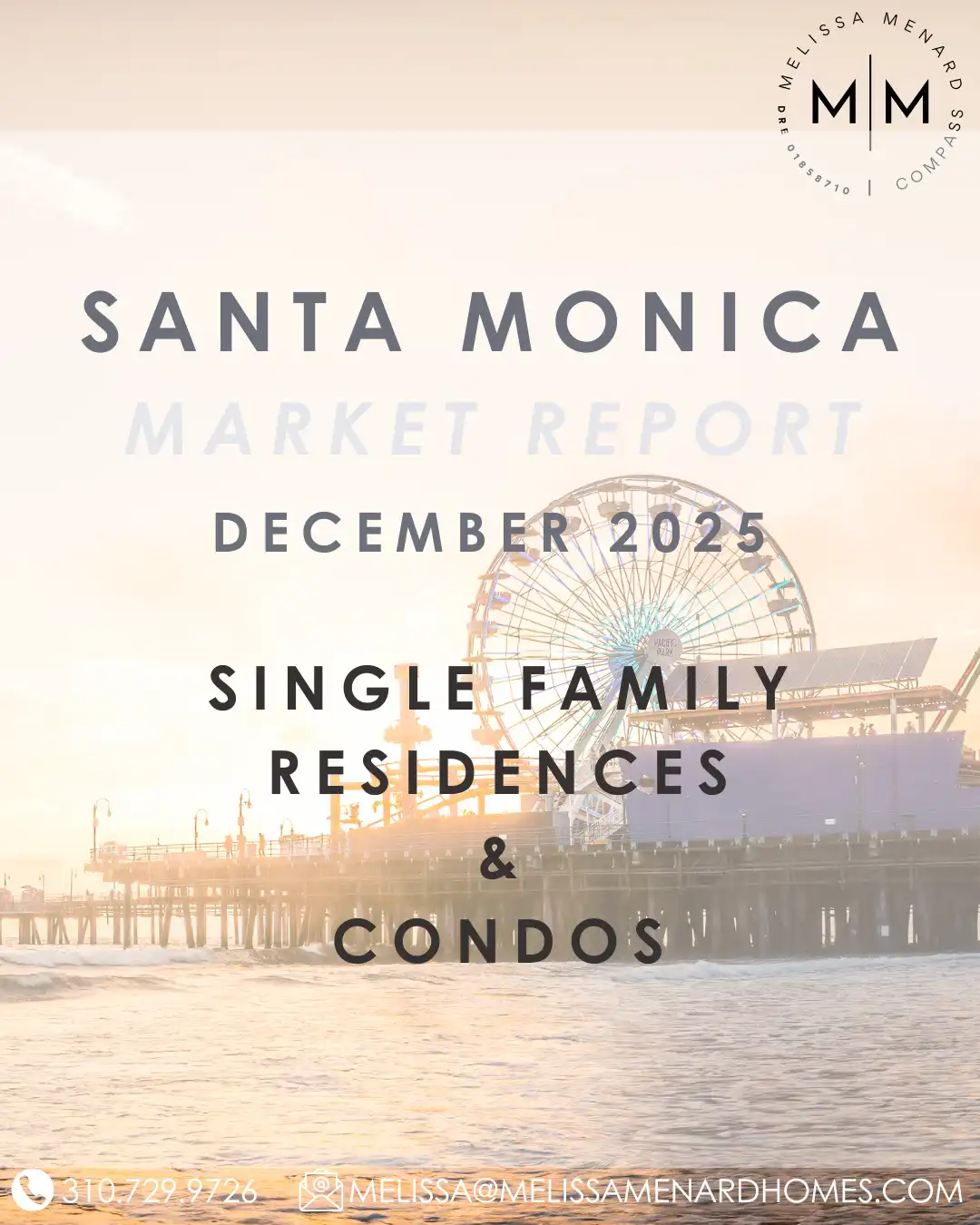 Santa Monica real estate market, Santa Monica housing trends 2025, buying a condo in Santa Monica, seller's market Santa Monica, Melissa Menard Compass.
