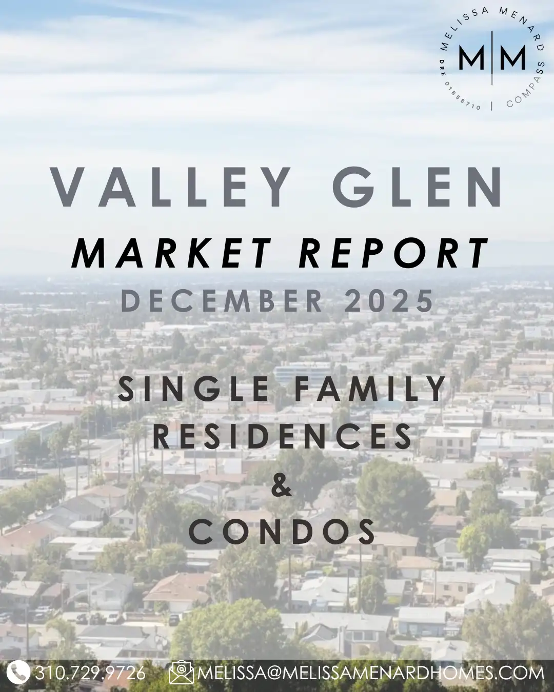 Valley Glen Real Estate, Valley Glen Market Report, Melissa Menard Compass, Los Angeles Housing Market 2025.