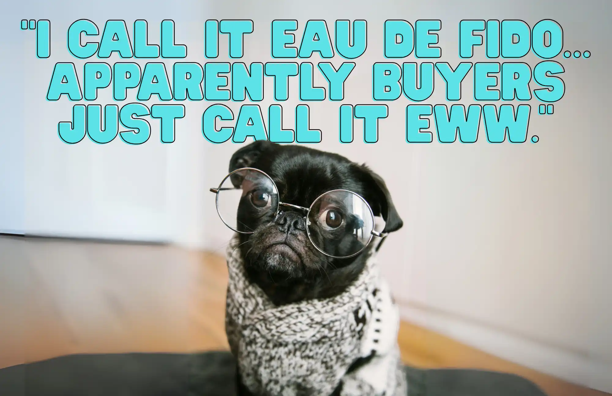 Eau De Fido